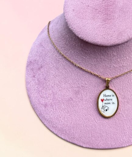 COLLANA “HOME IS WHERE MUM IS”